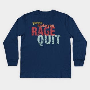 Rage Quit Funny Kids Long Sleeve T-Shirt